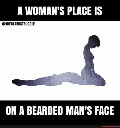 a_womans_place_is_on_mans_face.jpg